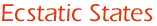 Ecstatic States